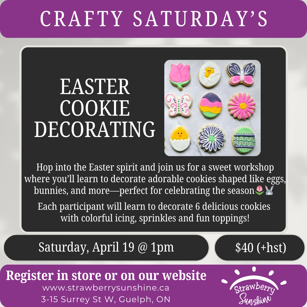 easter cookie cookie decorating sugar cookies sugar cookie decorating easter diy easter  workshop cookie workshop cookie decorating workshop things to do in guelph downtown guelph strawberry sunshine candles & beyond 